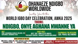 World Igbo Day Celebration, Awka 2025: Ndigbo, Onye Aghana Nwanne Ya -Ohaneze Ndigbo