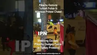 Pikachu Outruns Turkish Police in Hilarious Protest Chase!