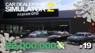 MAKAM ARABALARI TOPLADIK  //  CAR DEALERSHİP SİMULATÖR 2 BÖLÜM 19