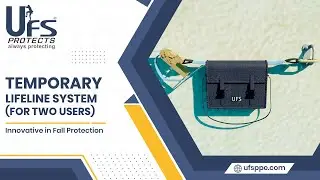 UFS Protects Temporary Lifeline System | USP-14010 | 2 Men | ON WALL | Safety Without Compromise