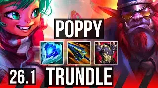 POPPY vs TRUNDLE (TOP) | 37K damage, Good KDA: 6/2/14 | NA Master | 26.1