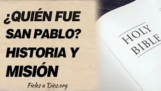 🙏 &iquest;Qui&eacute;n fue San Pablo? Historia, vida y misi&oacute;n de este ap&oacute;stol 🙏