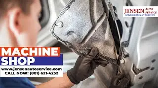 Machine Shop Ogden UT | Call Today 801-621-4252 | Jensen Auto Service Ogden UT