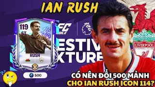 Đừng Đổi 500 Mảnh Ian Rush ICON OVR 114 Trước Khi Xem Video Này!