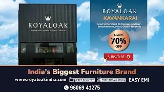 From Sofas to Statements: A Tour of Royaloak Furniture, Kavankarai