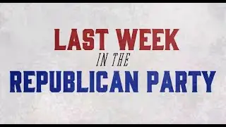 Last Week In the Republican Party - October 4, 2022