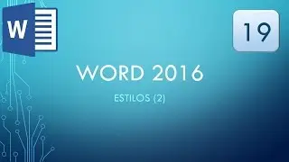 Word 2016: 19 - Estilos (2)