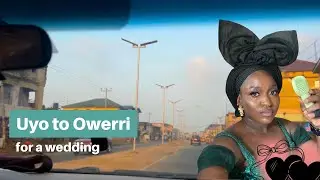 From Uyo to Owerri: Wedding Weekend on the Road