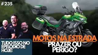 MOTO NA ESTRADA: PRAZER OU PERIGO? - Mais Moto #235