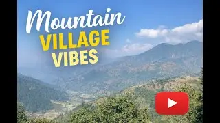 Heavenly Mountain Views of Nepal | Calm Nature & Fresh Air