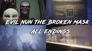 Evil Nun The Broken Mask |All Endings| by Shadow