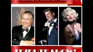 FRANK, DEAN & MARILYN TRIBUTE SHOW!