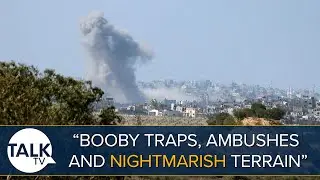 &ldquo;Booby Traps, Ambushes And Nightmarish Terrain&rdquo; | What Israel Could Face In Gaza