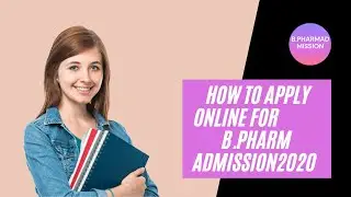 B Pharmacy Online Registration 2020-21  I How to Apply for B. Pharm Admission Online
