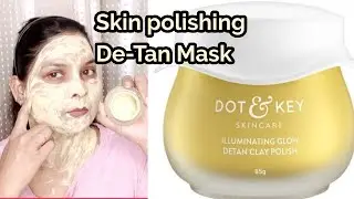 Dot & Key Illuminating Glow De - Tan Clay Polish|Body Polishing|Detan Mask|Divas Glam By Shobha