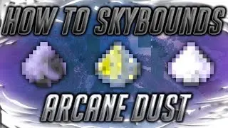 How to Skybounds | Arcane Dust