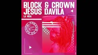 Block & Crown, Jesus Davila - La Vida (Nu Disco Mix)