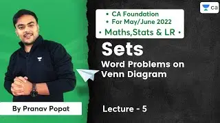 L5: Sets - Word Problems on Venn Diagram | CA Foundation Maths May/June22 | Pranav Popat