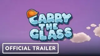 Carry The Glass  | Official Update 2.0 Launch Trailer
