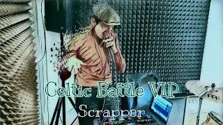 Scrapper  - Celtic Battle VIP (Live Looping Video)