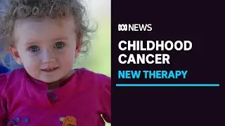 Childhood cancer: Therapy may hold key to treating aggressive disease | ABC News