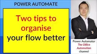 Two tips to organize your flow better - Microsoft Flow / Power Automate