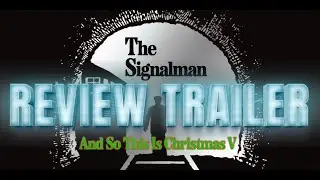 The Signalman - Review Trailer