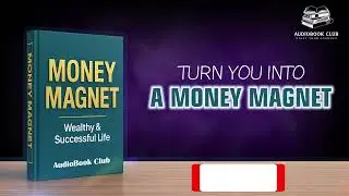 [Audiobook] Money Magnet #AudioBookClub #KnowledgeThroughAudio #MindfulListening