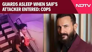Saif Ali Khan Live | Security Guards In Saif's Building Were Sleeping When Attacker Entered: Cops