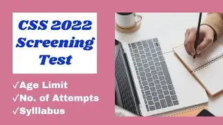 CSS Screening Test 2022 | Age Limit | Syllabus | Number of Attempts