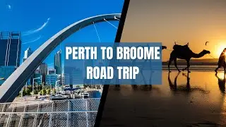 Perth to Broome Road Trip. The ULTIMATE Western Australia Road Trip.