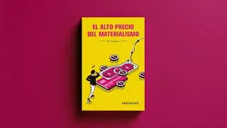 El alto precio del materialismo, de Tim Kasser