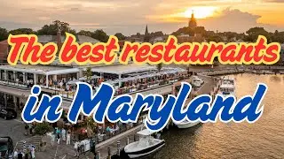 The best restaurants in Maryland
