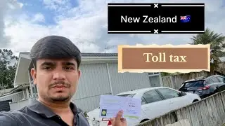 Toll tax ka notice Ghar pr aa gya |New Zealand|🇳🇿😭