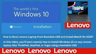 How to Install Windows 10 on Any Lenovo Laptop (ThinkPad, IdeaPad, Yoga) with Bootable USB. 2025/26