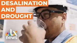 Why Hasn’t Desalination Solved Drought? | LX News