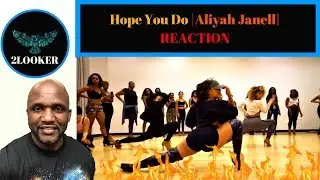 Hope You Do - Chris Brown- Aliyah Janell Choreography-2LOOKER Reaction