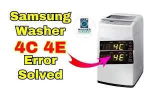 How to Repair Samsung Top Load Fully Automatic Washing Machine 4C 4E Error Code