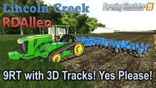 9570RT with 3D Tracks! Yes Please! | E3 Lincoln Creek | Farming Simulator 19