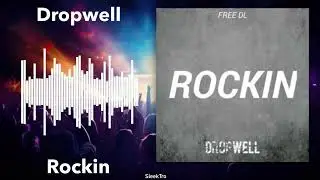 Dropwell - Rockin