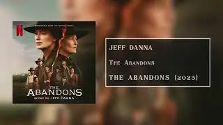 The Abandons | Jeff Danna | Netflix's The Abandons (2025)