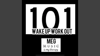 Wake up work out