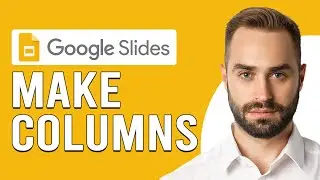 How To Make Columns In Google Slides (How To Add/Create Columns In Google Slides)