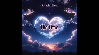 Mirabella Elfmar - The Time (Official Music Video) 