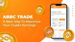 ABBC Trade | A New Way To Maximize Your Crypto Earnings | ABBC Coin