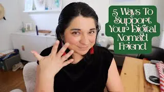 How To Support Your Digital Nomad Friend/Family ~ 365 days of traveling | Latina digital nomad