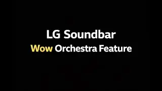 WOW Orchestra: Enhanced sound stage with LG TV & Soundbar