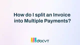 How do I split an Invoice into Multiple Payments?