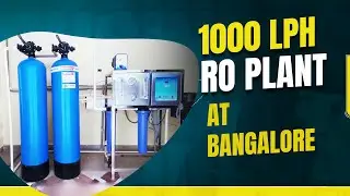 RO  Water Plant Suppliers in Bangalore | 1000 LPH RO Plant Installation