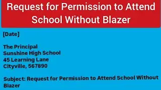 Request for Permission to Attend School Without Blazer || Formal Letter